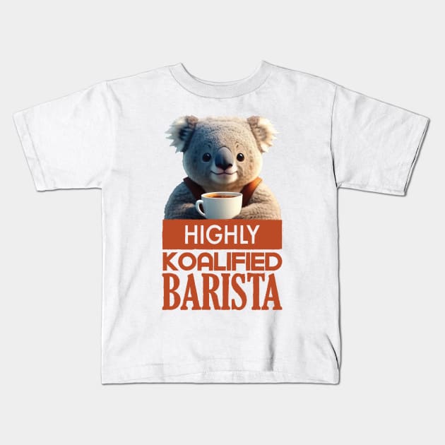 Just a Highly Koalified Barista Koala Kids T-Shirt by Dmytro